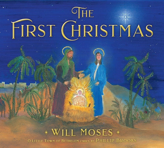 "The First Christmas - Will Moses"