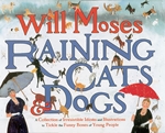 Will Moses Raining Cats & Dogs